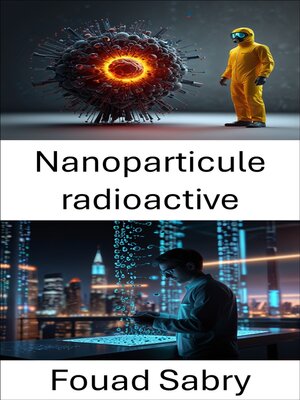 cover image of Nanoparticule radioactive